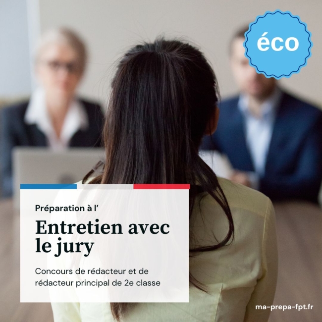 Rédacteur et rédacteur ppal - Préparation à l'entretien avec le jury (éco)