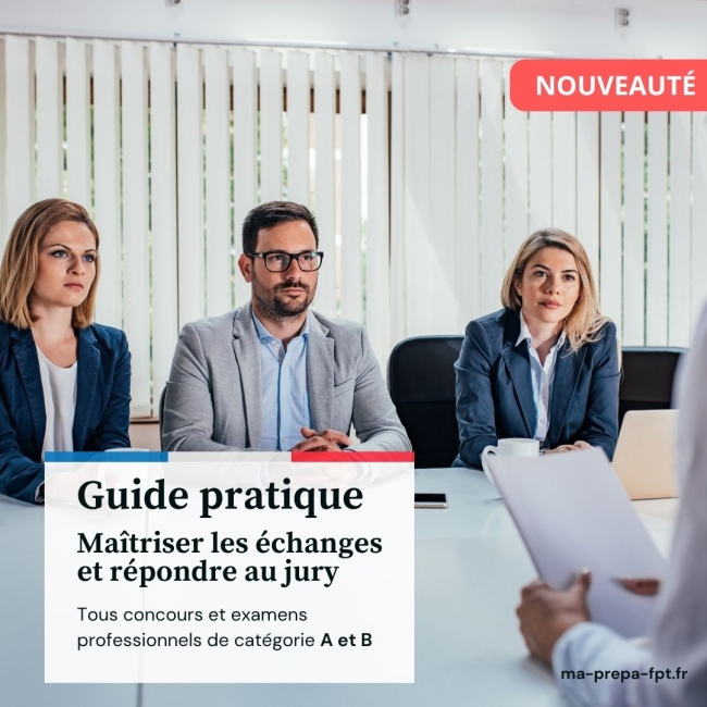 Nouveau guide pratique : Maîtriser les échanges et répondre aux questions du jury